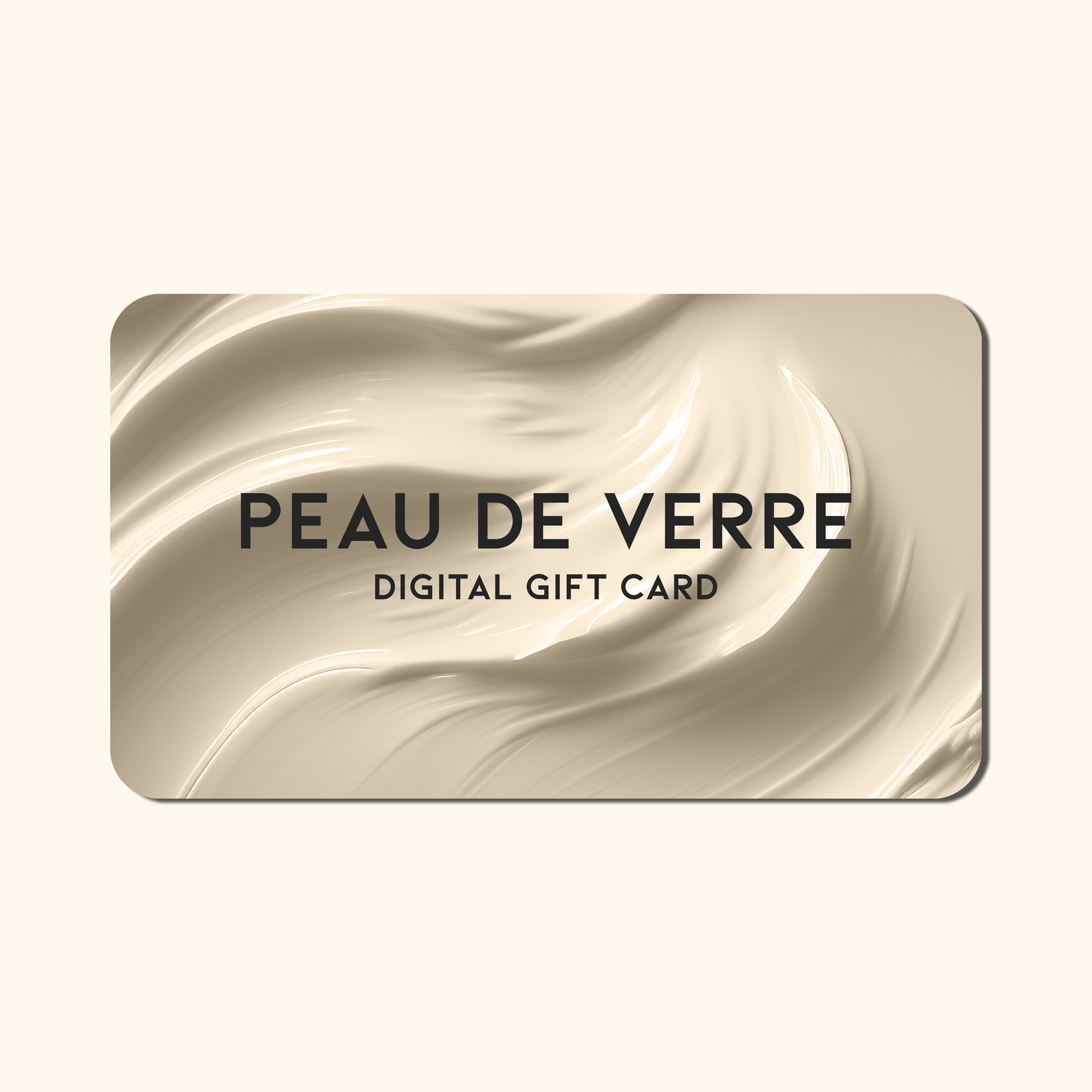 Peau De Verre Digital Gift Card